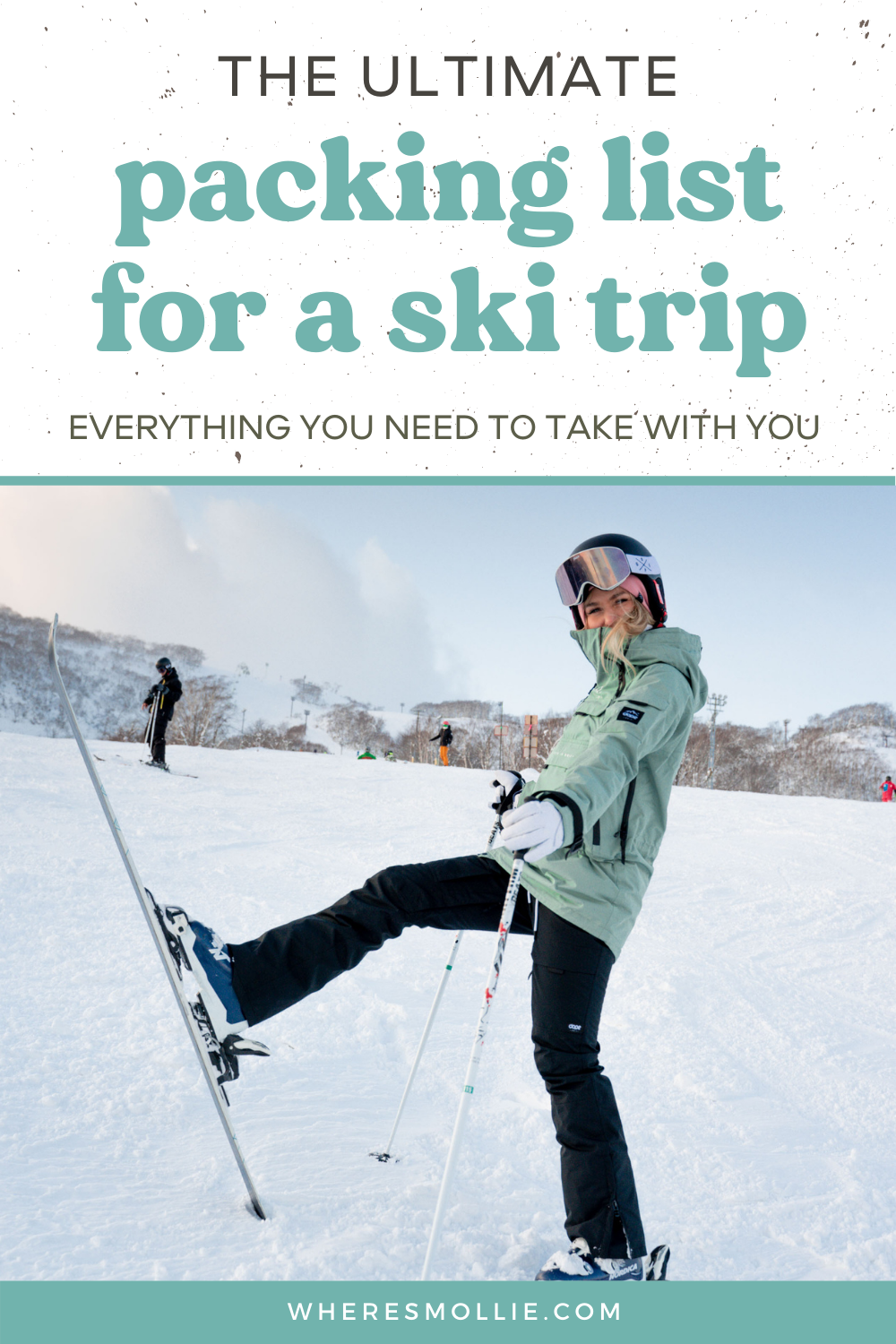 What to Pack for a Ski Trip -Outfit Ideas and Packing List