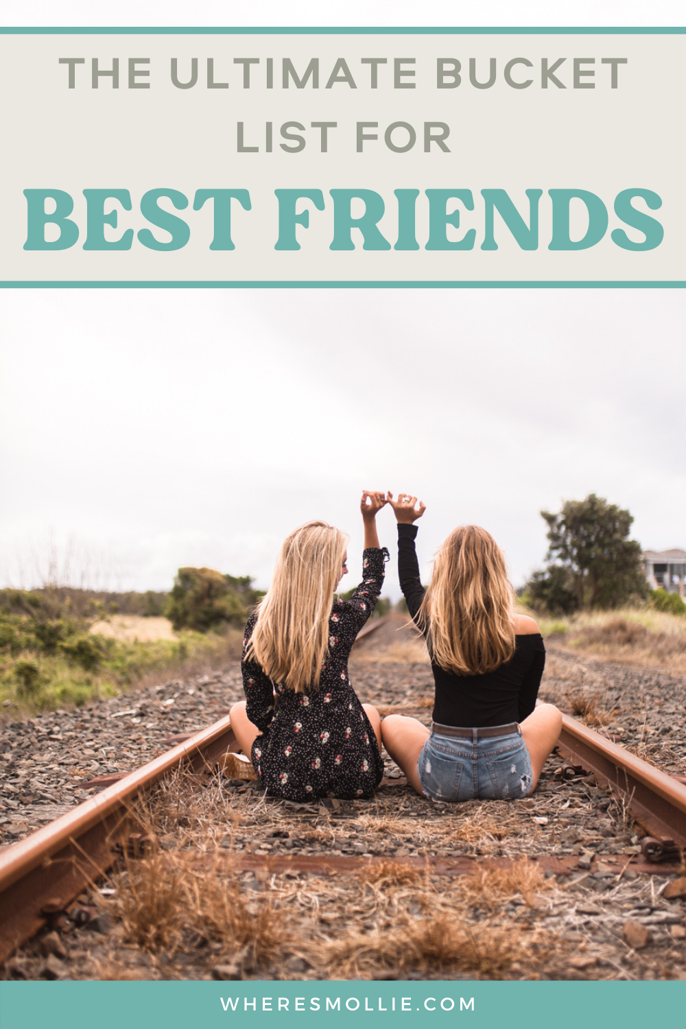 Best Friend Bucket List: 100 Fun Things to Do With Your BFF