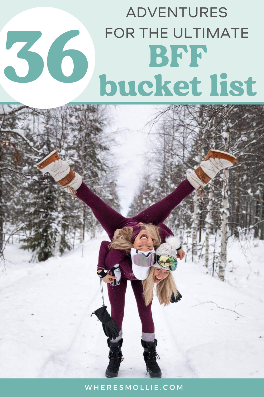 35 bucket list adventures to go on with your best friend