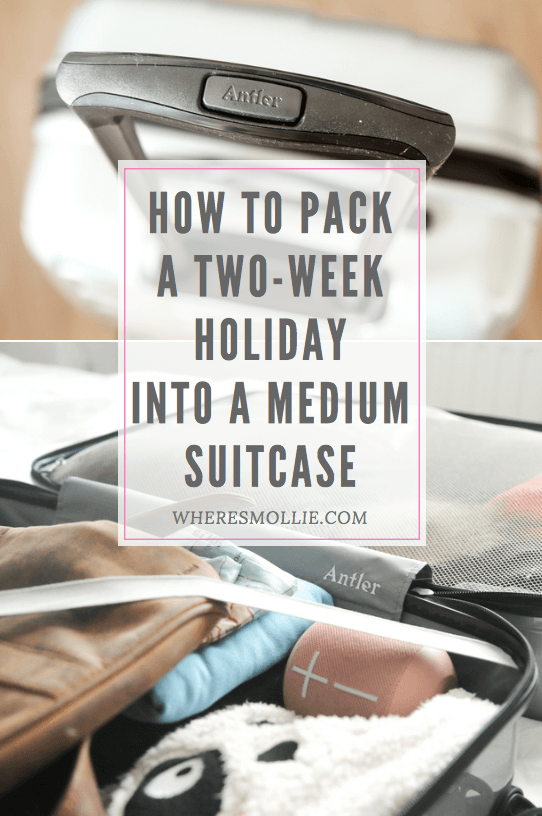 How to pack a two week holiday into a medium sized Antler suitcase | Where's Mollie? A Travel and Adventure Lifestyle Blog