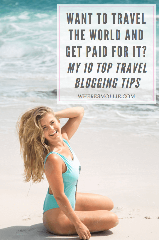 My top 10 tips on how to become a successful travel blogger | Where's Mollie? A Travel and Adventure Lifestyle Blog