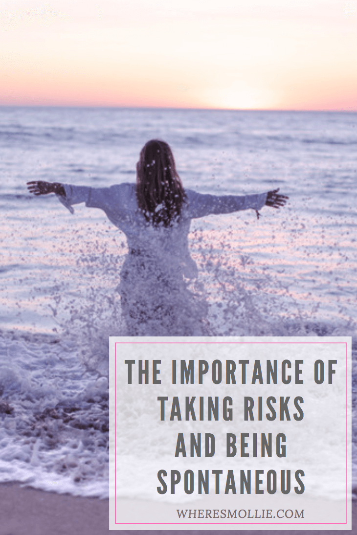 The importance of taking risks and being spontaneous | Where's Mollie? A travel and adventure lifestyle blog
