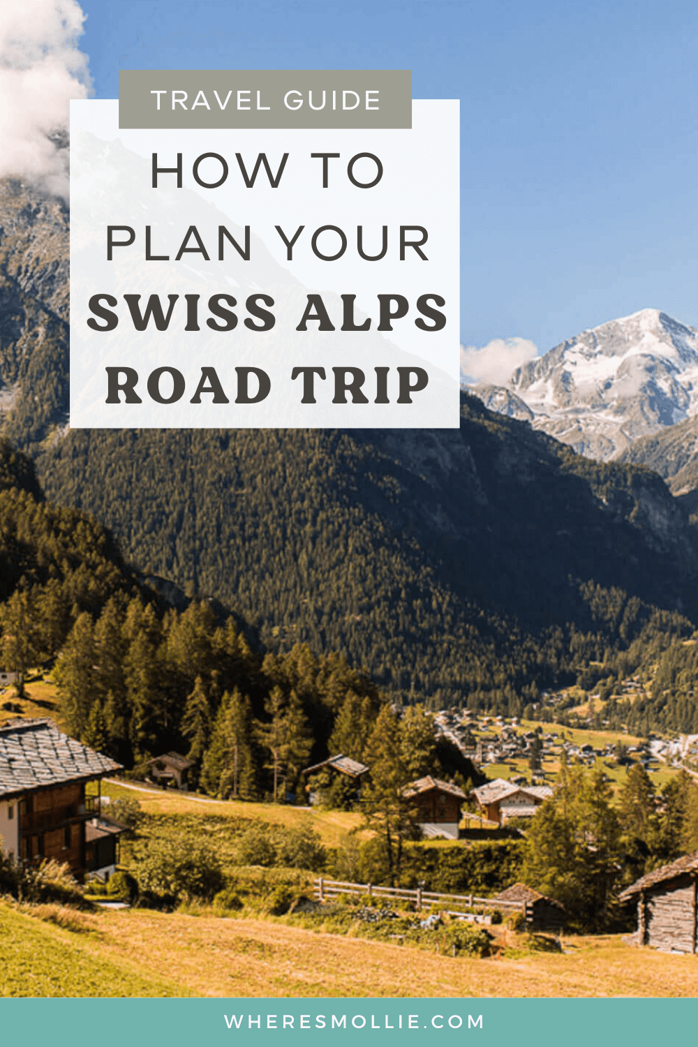 A 4-day Switzerland mountain road trip itinerary: Montreux, Evolene, Saint-Luc and Veyonnaz