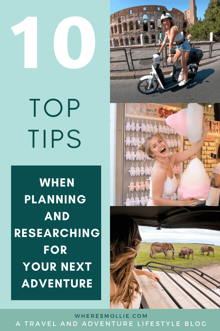 Top tips when planning and researching for your next adventure