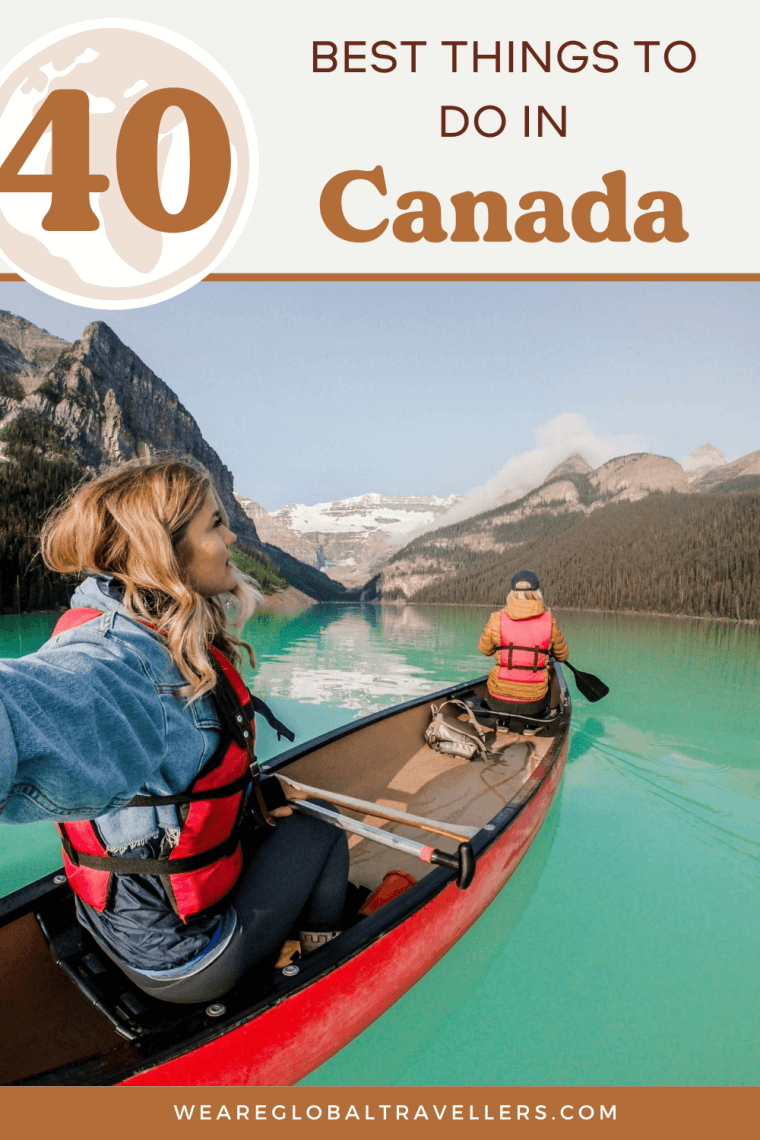 40 BEST things to do in Canada in 2022 - We Are Global Travellers