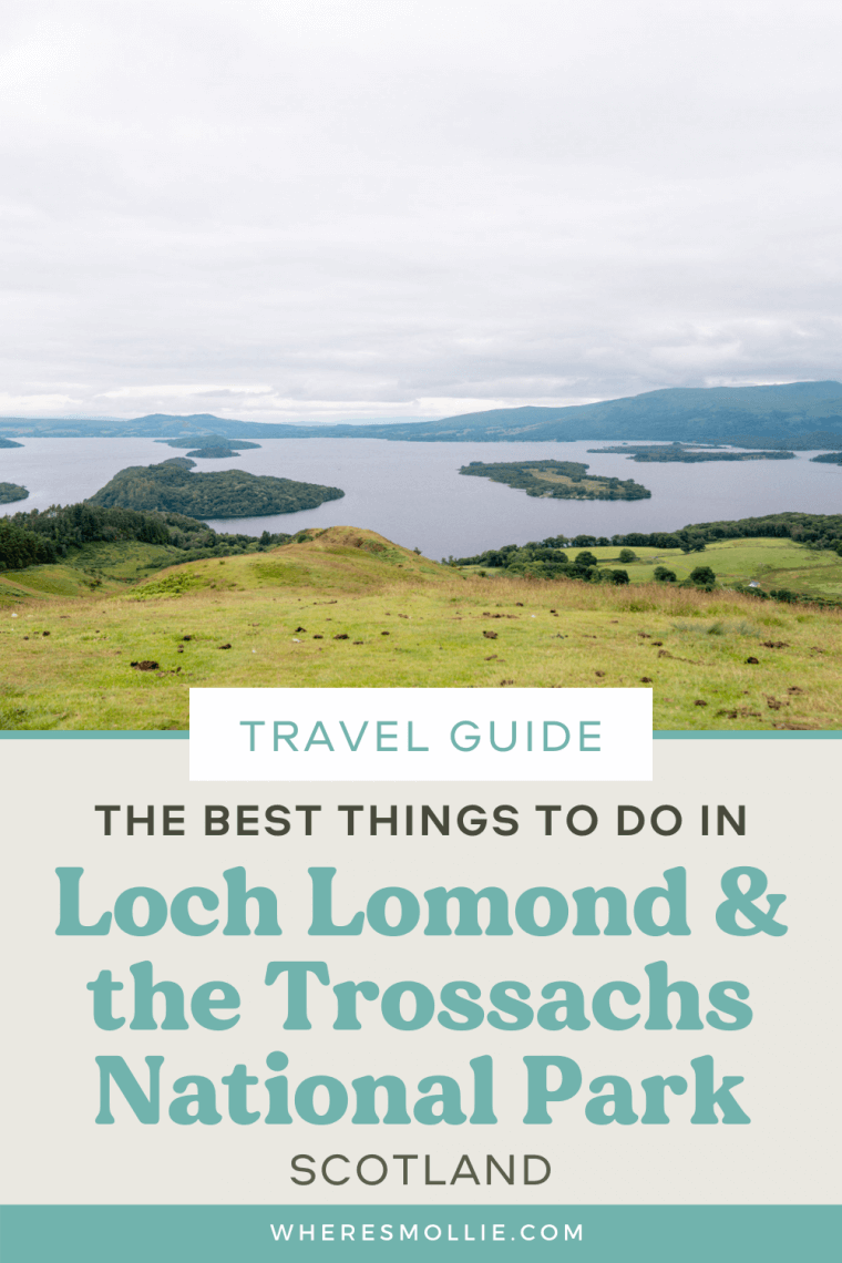 A complete guide to Loch Lomond and the Trossachs National Park, Scotland